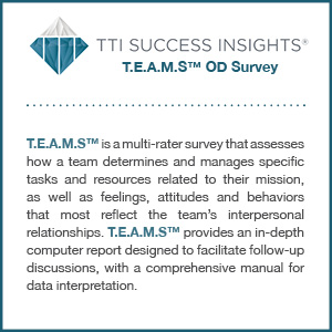 TTI Success Insights® T.E.A.M.S.™ OD Survey assessment product description